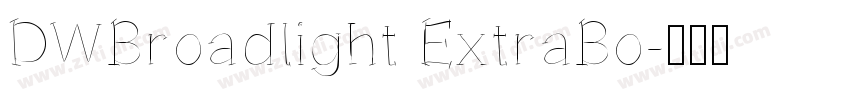 DWBroadlight ExtraBo字体转换